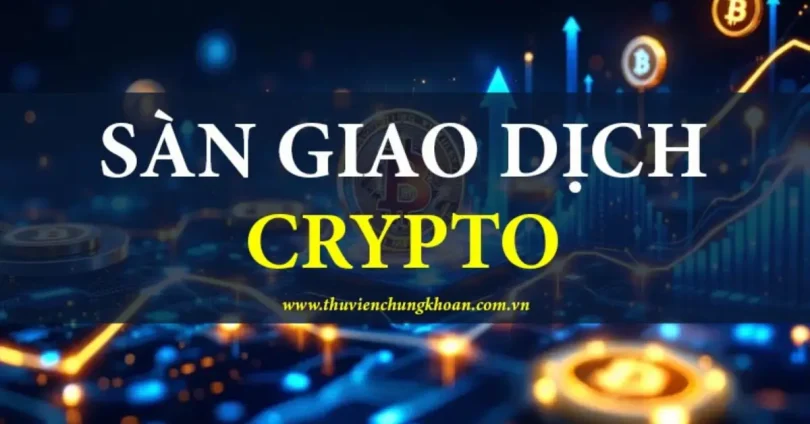 sàn giao dịch crypto uy tín